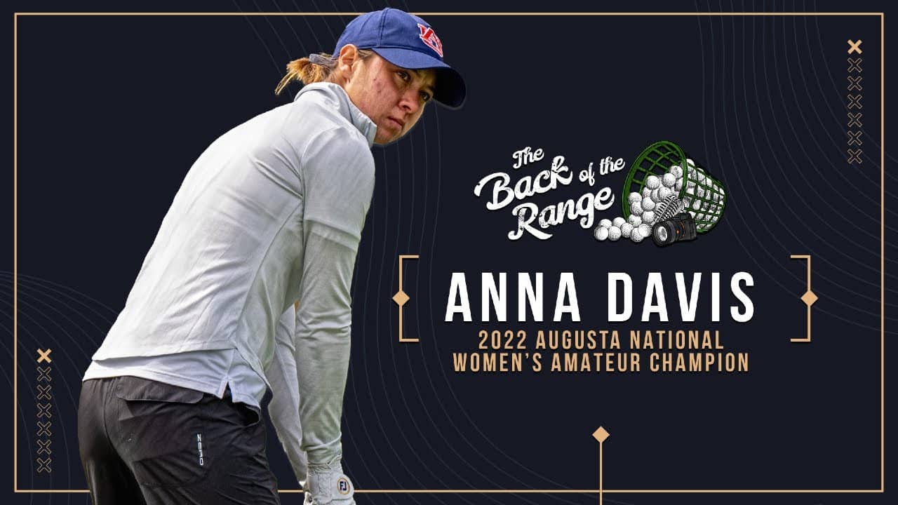 Anna Davis - 2022 Augusta National Women's Amateur Champion