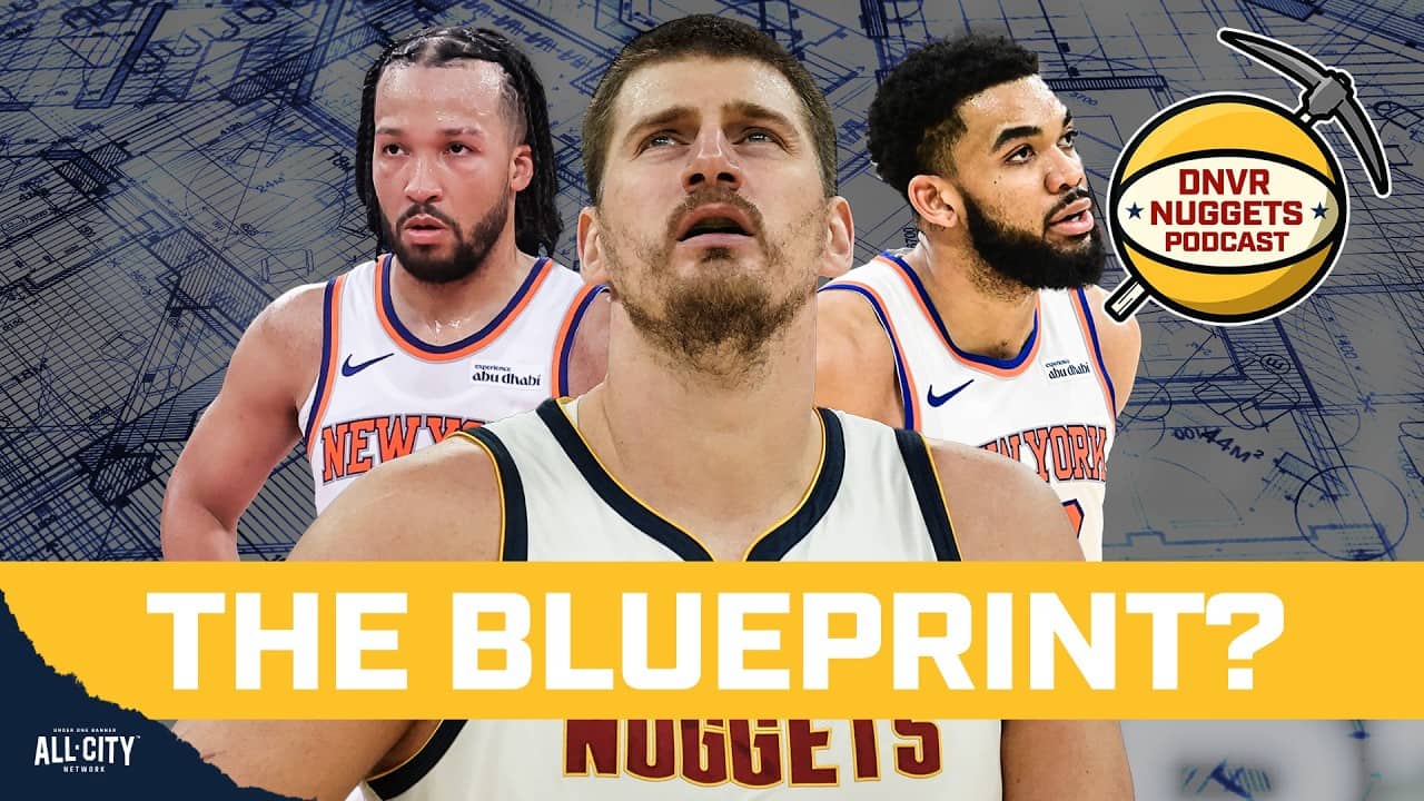Do the Knicks Have the Blueprint For the Denver Nuggets? | DNVR Nuggets Podcast Live