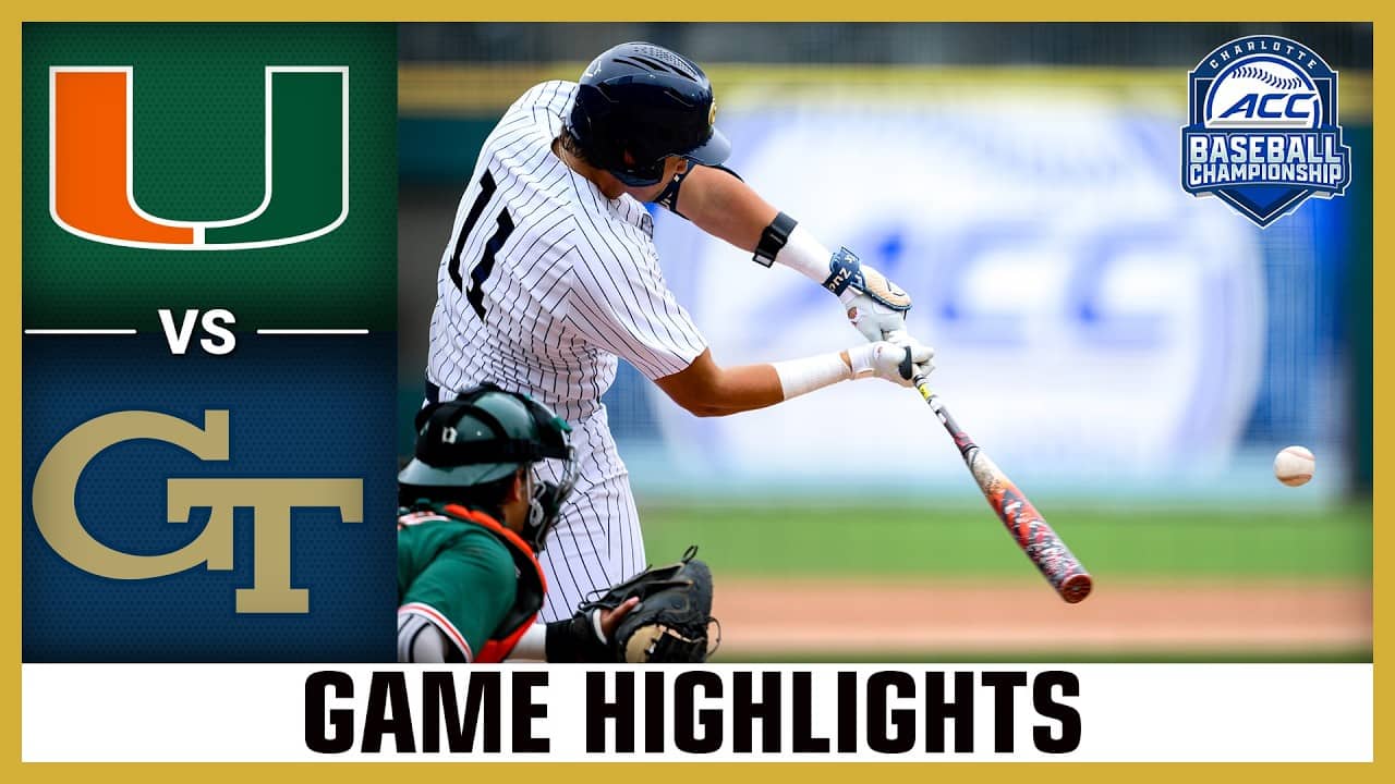Miami vs. Georgia Tech Game Highlights | 2026 ACC Baseball Championship (Semifinals)
