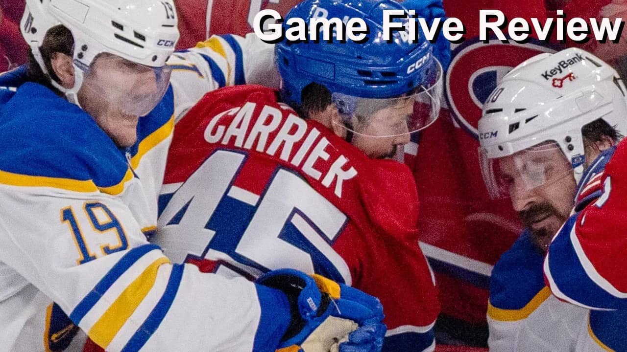 Game Five Review: Canadiens vs Sabres