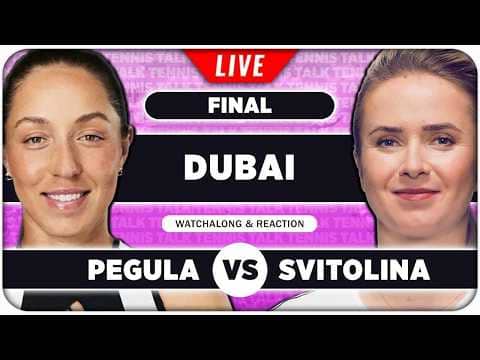 PEGULA vs SVITOLINA • WTA Dubai 2026 Final • LIVE Tennis Watchalong