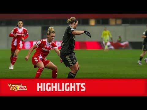 "Absolut herausfordernd" | Highlights #FCBFCU | 1. FC Union Berlin