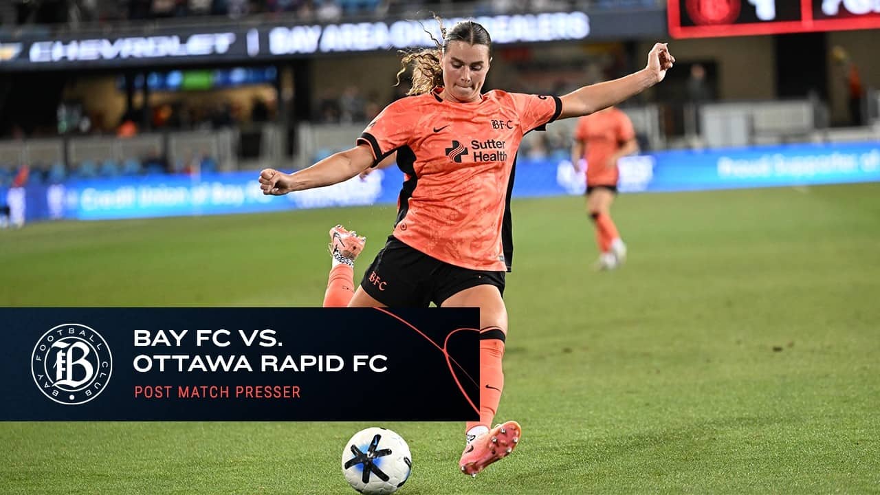 Bay FC vs Ottawa Rapid FC Post-Match Press Conference