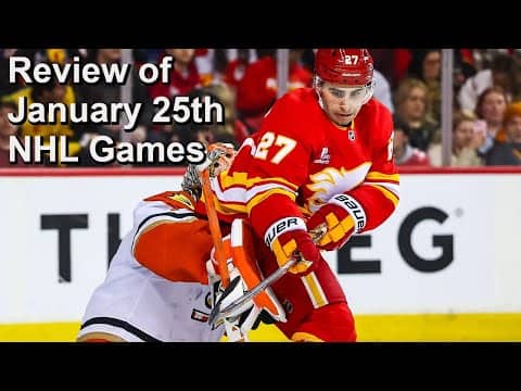 Review of January 25th NHL Games