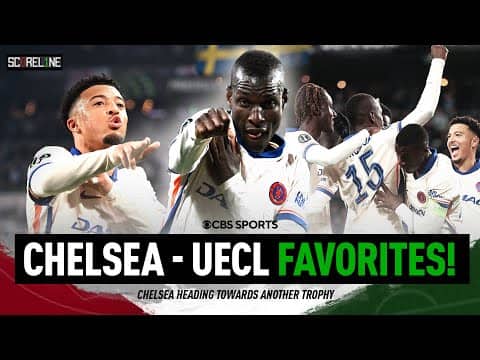 Chelsea favorites to win the Conference League | Does Nicolas Jackson need replacing? | Scoreline