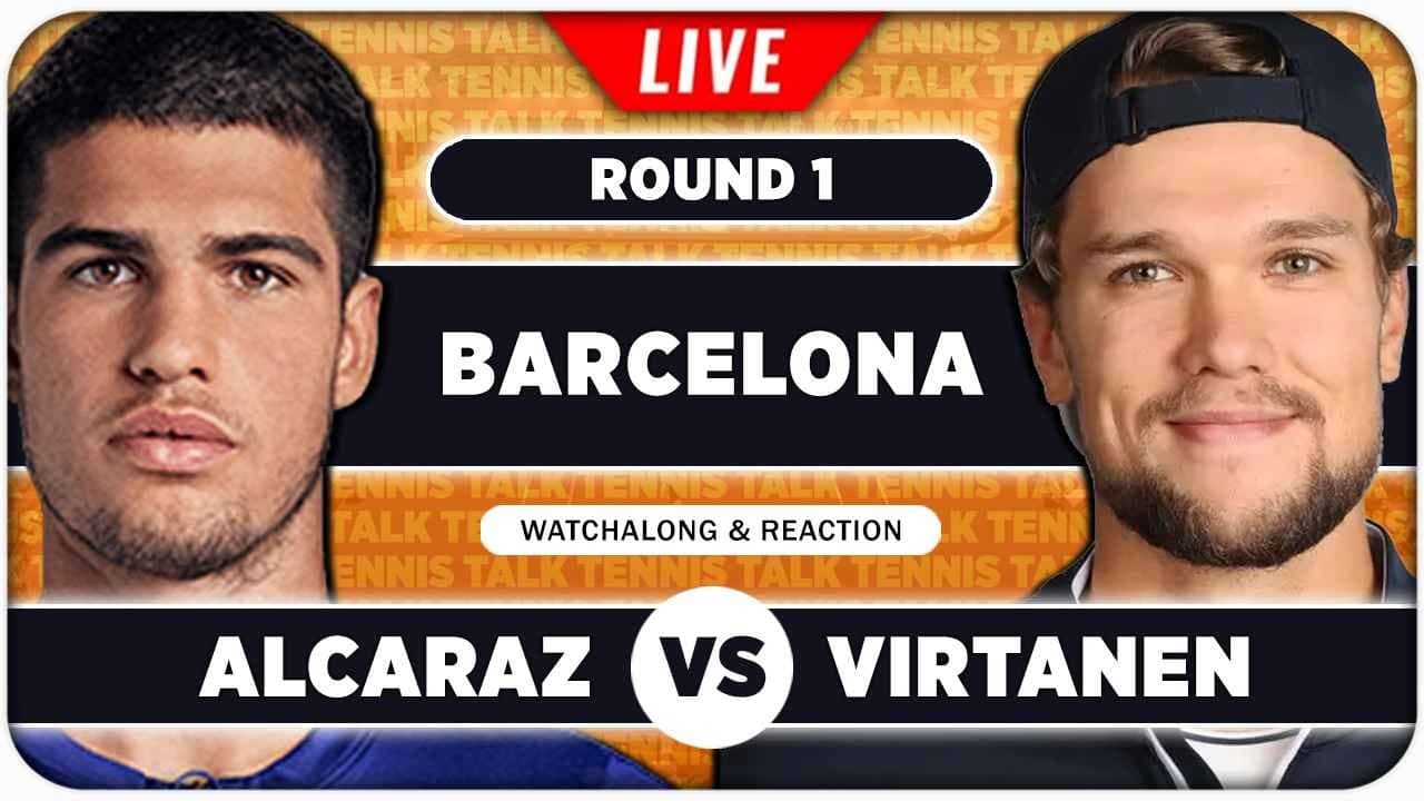 ALCARAZ vs VIRTANEN • ATP Barcelona 2026 • LIVE Tennis Watchalong