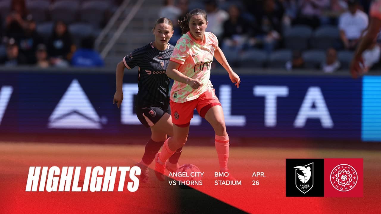 Match Highlights | Angel City FC vs Thorns