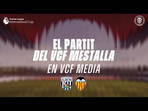 PARTIDO WEST BROMWICH ALBION - VCF MESTALLA | JORNADA 4 PREMIER LEAGUE INTERNATIONAL CUP 2025-2026