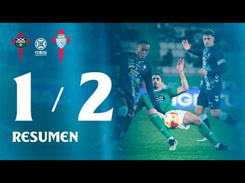 Racing Club Ferrol vs Celta Fortuna (1-2) | Resumen y goles