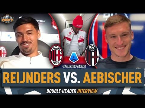Serie A FACE OFF | Milan's Rejinders & Bologna's Aebischer Blind Rankings | Morning Footy