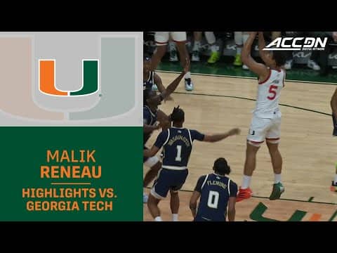 Miami's Malik Reneau Highlights vs. Georgia Tech