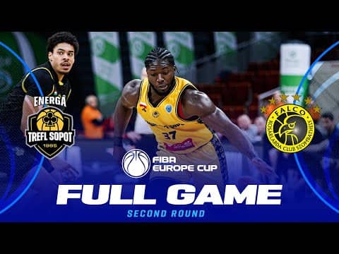 LIVE - Energa Trefl Sopot v Falco Vulcano Energia KC Szombathely | FIBA Europe Cup 2025-26