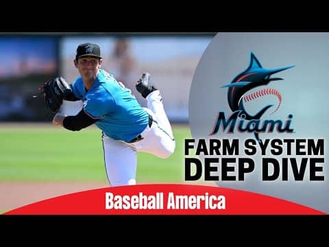 2026 Miami Marlins Top Prospects Deep Dive
