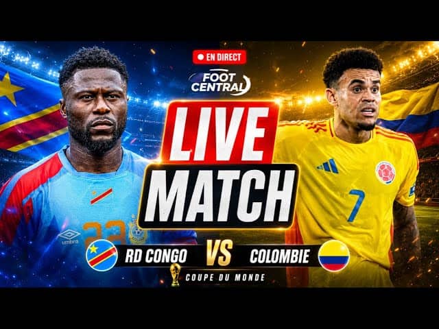 🇨🇩 RD Congo 🆚 Colombie 🇨🇴 En Direct : Le Live Match De Coupe Du Monde !