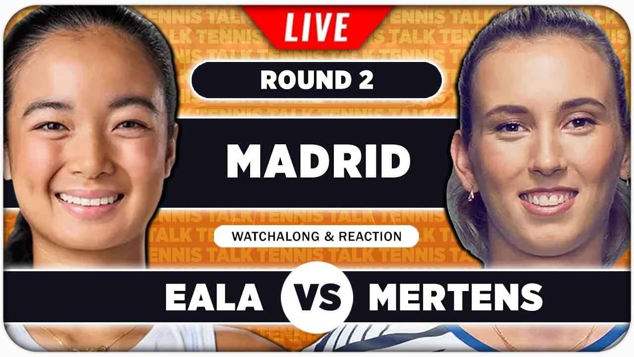 EALA vs MERTENS • WTA Madrid 2026 • LIVE Tennis Watchalong
