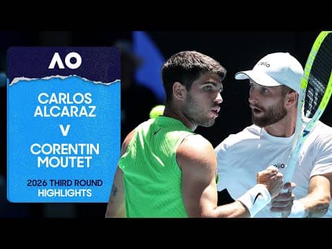 Carlos Alcaraz v Corentin Moutet Highlights | Australian Open 2026 Third Round
