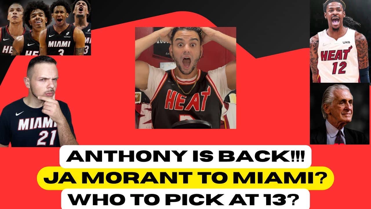 Anthony Dinardo RETURNS! Heated Ja Morant Debate. What Should Miami Do With Pick #13? @anthonyd_heat