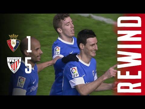 REWIND CA Osasuna 1 - 5 Athletic Club | GOLEADA de ADURIZ, SUSAETA, IBAI GÓMEZ y KIKE SOLA