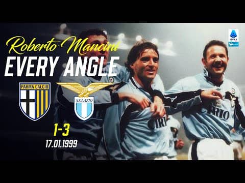🔃 EVERY ANGLE - IL GOL DI MANCINI CONTRO IL PARMA