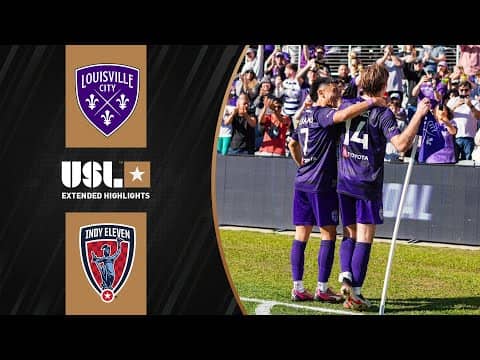 Louisville City FC vs. Indy Eleven: Extended Highlights | USL Championship | CBS Sports Golazo