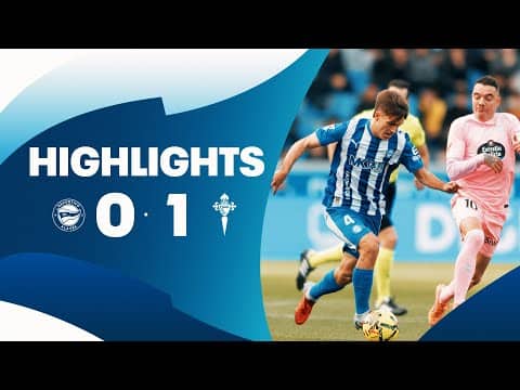 HIGHLIGHTS | DEPORTIVO ALAVÉS 0-1 RC CELTA