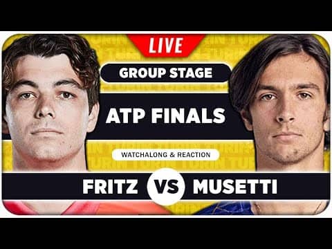 FRITZ vs MUSETTI • ATP Finals 2025 • LIVE Tennis Watchalong