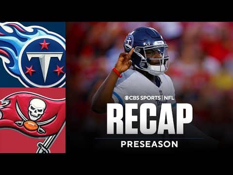 Cam Ward leads scoring drive in debut | Titans vs. Buccaneers Preseason Game Recap