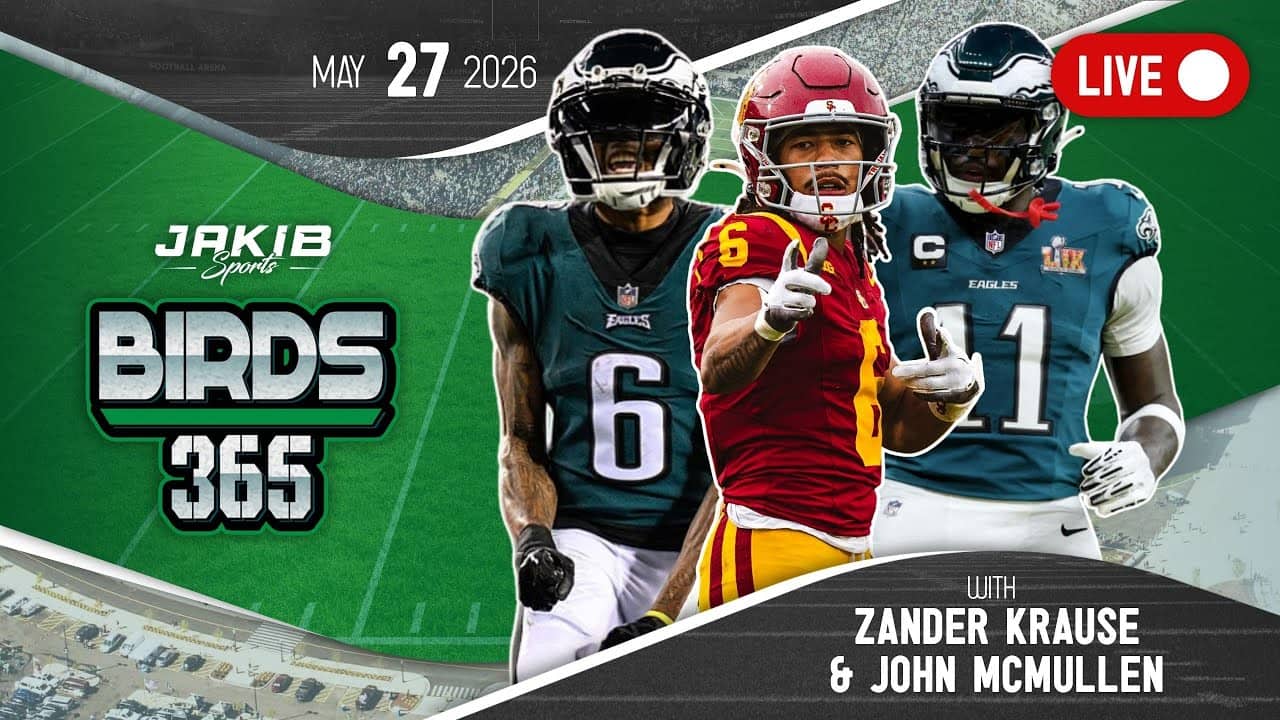 Birds 365: A Philadelphia Eagles Show | Wednesday, May 27th 2026