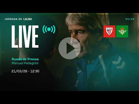 🚨 DIRECTO | Rueda de prensa de Manuel Pellegrini previa al #AthleticRealBetis ⚽💚
