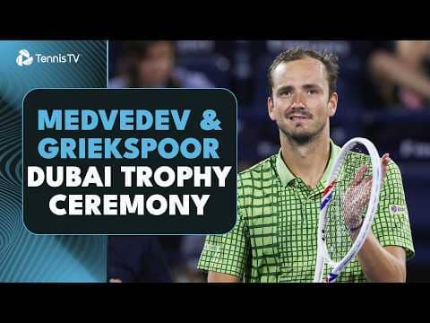Daniil Medvedev & Tallon Griekspoor Full Trophy Ceremony 🏆 | Dubai Final 2026