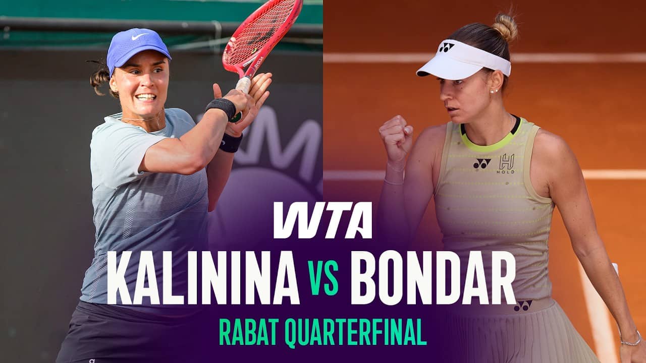 Anhelina Kalinina vs. Anna Bondar | 2026 Rabat Quarterfinal | WTA Match Highlights