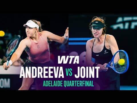 Mirra Andreeva vs. Maya Joint | 2026 Adelaide Quarterfinal | WTA Match Highlights
