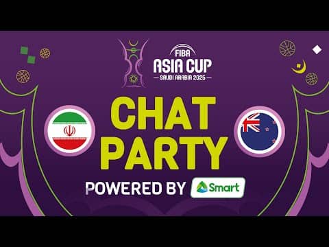 Chat Party Powered by SMART ⚡🏀 Iran v New Zealand | FIBA Asia Cup 2025