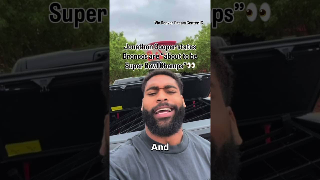 Jonathon Cooper says Broncos are About to Be Super Bowl Champs 👀