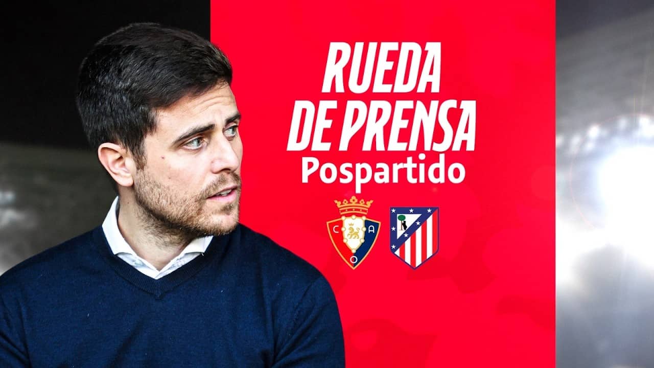Rueda de prensa pospartido Osasuna vs At. Madrid | 12.05.2026