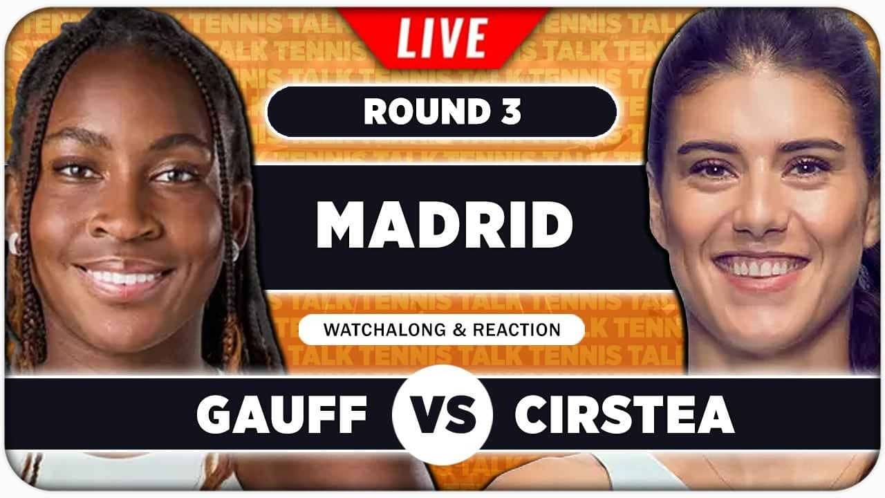 GAUFF vs CIRSTEA • WTA Madrid 2026 • LIVE Tennis Watchalong