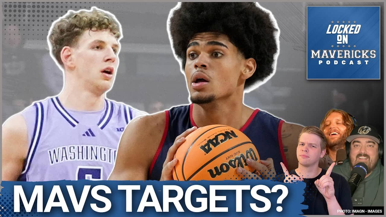 REPORT: Mavs Trade-Up Targets & Best Picks for #30 in the 2026 NBA Draft & More