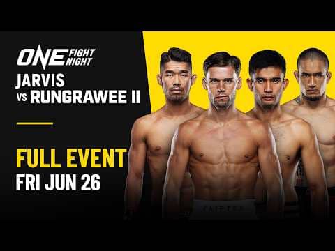 🔴 [Live in HD] ONE Fight Night 44: Jarvis vs. Rungrawee II