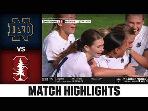 Notre Dame vs. Stanford Match Highlights | 2025 ACC Women's Soccer