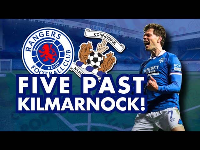 WE CUT THE GAP TO 3PTS | 5 PAST KILMARNOCK | RANGERS 5-1 KILMARNOCK