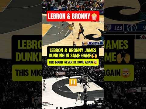 Bron & Bronny dunking in the SAME GAME🙌