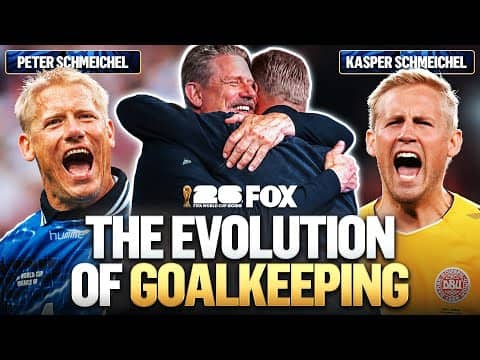 Evolution of Goalkeeping 🧤 With Father-Son Goalkeeping Duo Peter & Kasper Schmeichel 🇩🇰