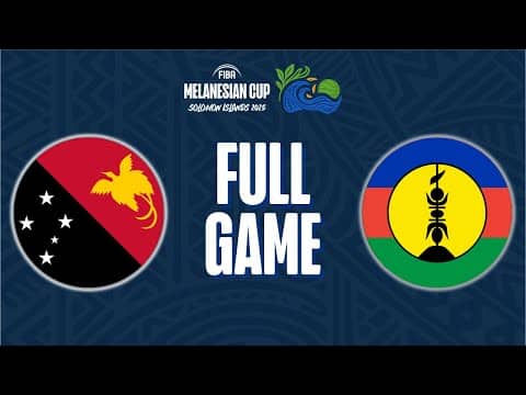 LIVE - Papua New Guinea v New Caledonia | FIBA Melanesian Cup 2025