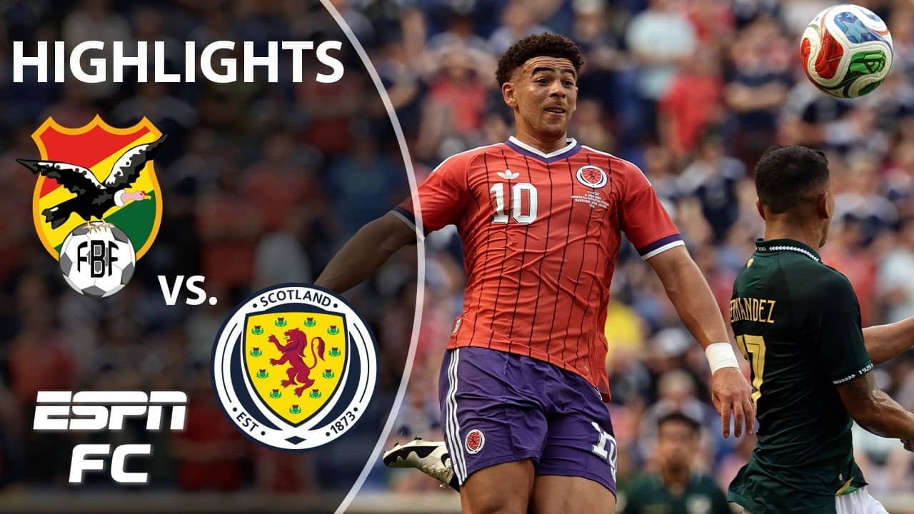 Scotland vs. Bolivia | Full Game Highlights | ESPN FC