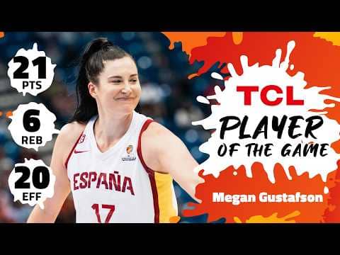 Megan Gustafson (21 PTS) | TCL Player Of The Game | ESP vs PUR | #FIBAWWC 2026 Qualif. Tournament