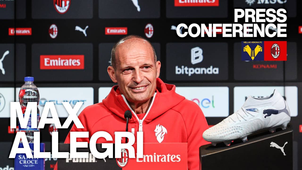 Allegri su #HellasVeronaMilan e sulla qualificazione in Champions | Conferenza Stampa