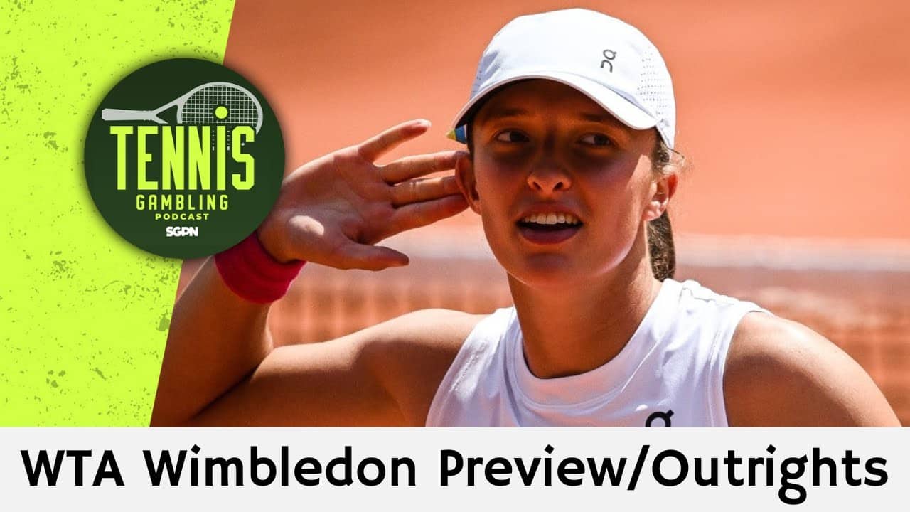 WTA Wimbledon Preview/Outrights – 6/28/26