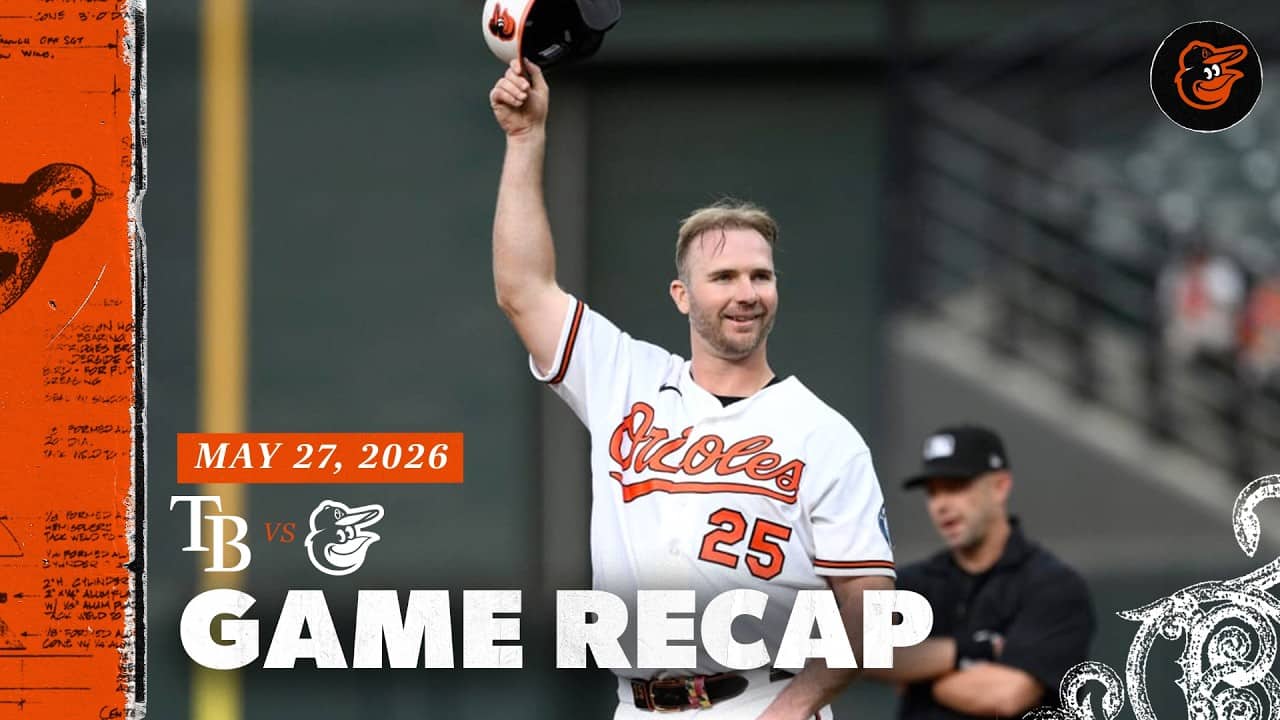 Rays vs. Orioles Game Recap (5/27/26) | MLB Highlights | Baltimore Orioles