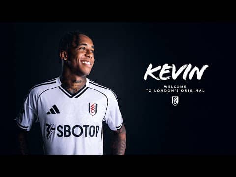 Kevin signs for Fulham! 🇧🇷