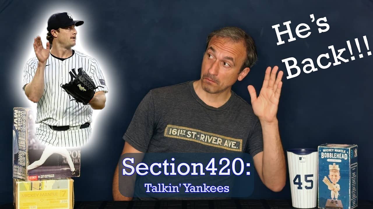 Section420: Talkin' Yankees - Gerrit Cole Returns